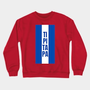 Tipitapa City in Nicaraguan Flag Colors Vertical Crewneck Sweatshirt